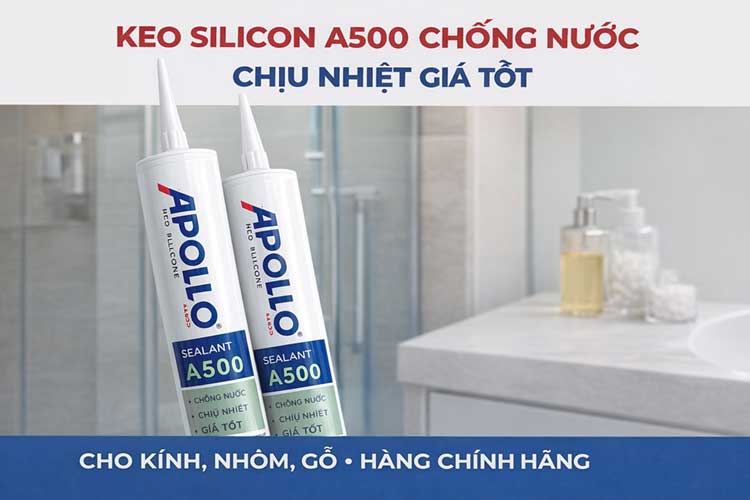 Keo Silicon A500 Chống Nước, Chịu Nhiệt Giá Tốt